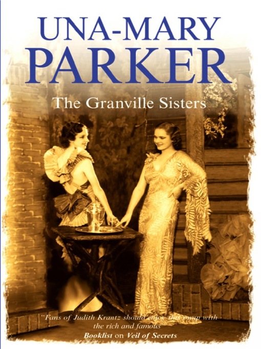 Title details for The Granville Sisters by Una-Mary Parker - Available